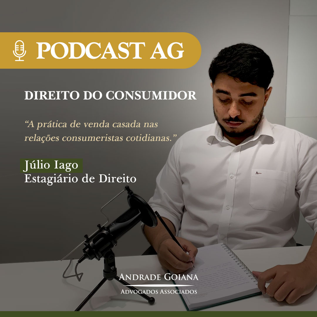 Episódio 10: “A prática de venda casada nas relações consumeristas cotidianas.”