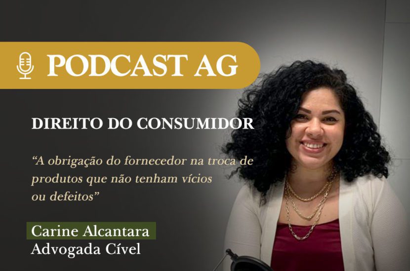 Imagem de Podcast AG #8 – A obrigação do fornecedor na troca de produtos que não tenham vícios ou defeitos.