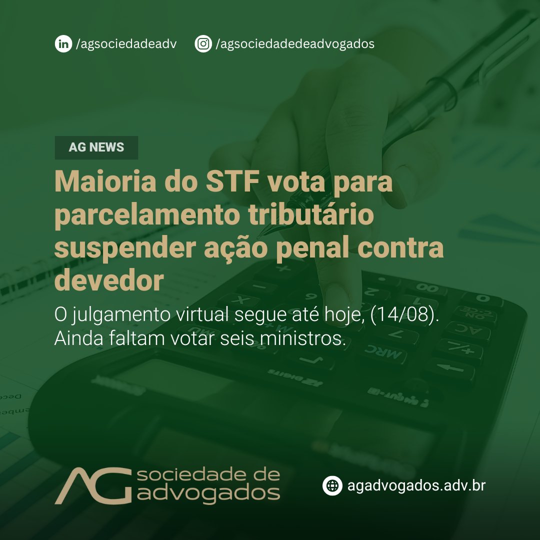 Maioria do STF vota para parcelamento tributário suspender ação penal contra devedor