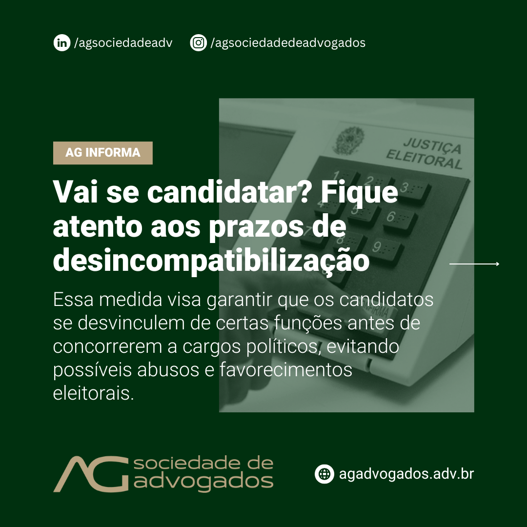 Vai se candidatar? Fique atento aos prazos de desincompatibilização