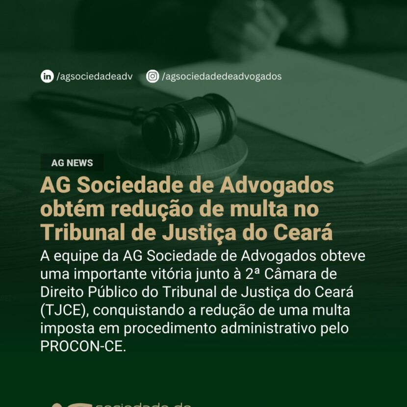 Imagem de AG Sociedade de Advogados obtém redução de multa no Tribunal de Justiça do Ceará