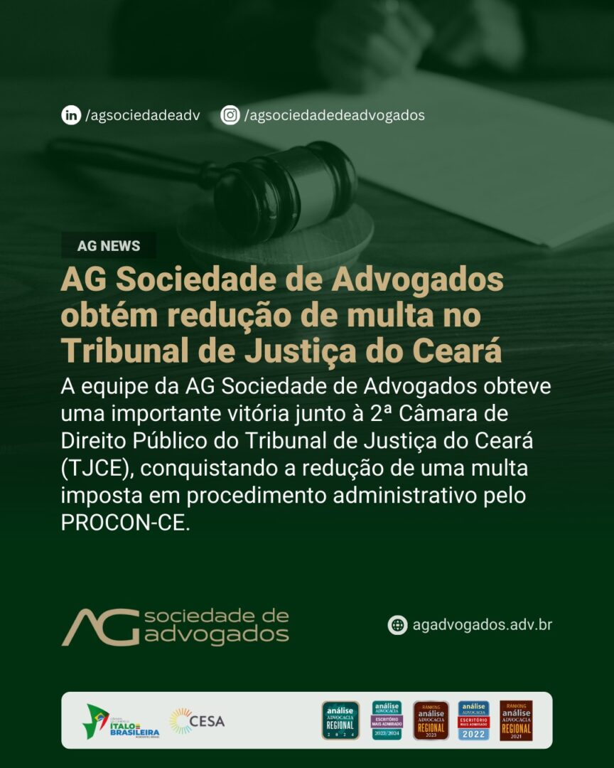 AG Sociedade de Advogados obtém redução de multa no Tribunal de Justiça do Ceará